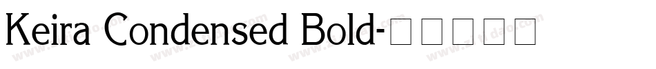 Keira Condensed Bold字体转换